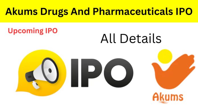 Akums Drugs And Pharmaceuticals IPO